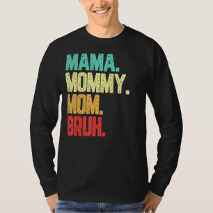 Mama Mummy Mum Bruh Boy Mum Life Vintage T-Shirt