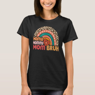 Mama Mummy Mum Bruh Cool Leopard Rainbow Mother's  T-Shirt