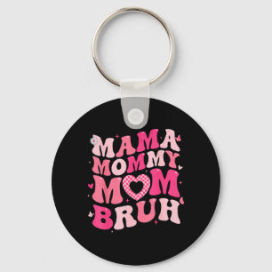 Mama Mummy Mum Bruh Funny for Girl Women Grandma Key Ring