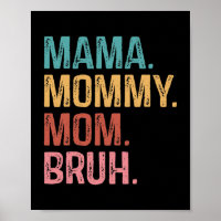 Mama Mummy Mum Bruh Funny Mum Life Mother's Day