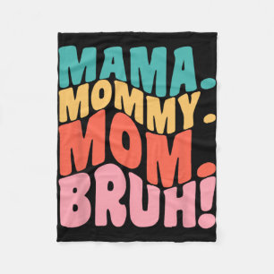 Mama Mummy Mum Bruh Groovy Mothers Day 1  Fleece Blanket