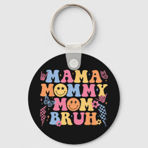 Mama Mummy Mum Bruh Happy Mothers Day Women Mum Li Key Ring