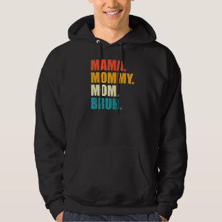 Mama Mummy Mum Bruh Hoodie
