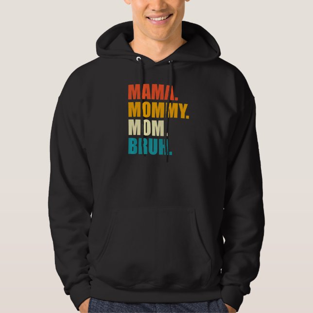 Mama Mummy Mum Bruh Hoodie (Front)