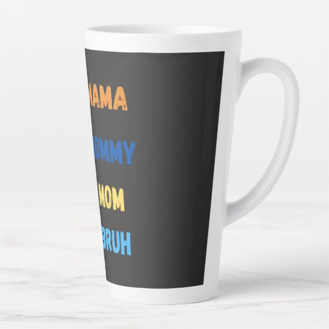 Mama mummy mum bruh latte mug (Right)
