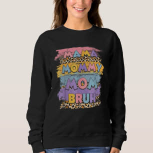 Mama Mummy Mum Bruh Leopard Boho Happy Mother Day Sweatshirt