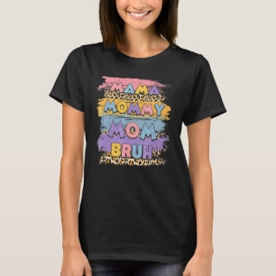Mama Mummy Mum Bruh Leopard Boho Happy Mother Day T-Shirt