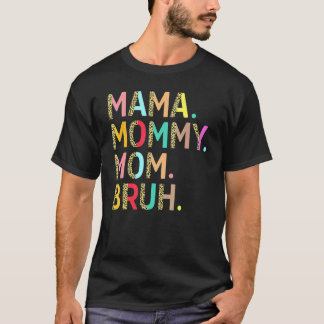 Mama Mummy Mum Bruh Leopard Mother's Day 1 T-Shirt