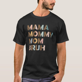 Mama Mummy Mum Bruh Leopard Skin Animal Print Funn T-Shirt