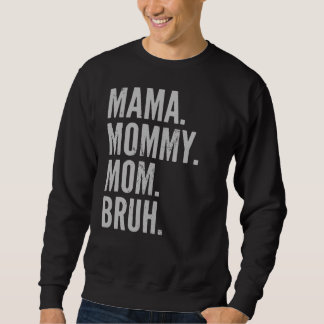 Mama Mummy Mum Bruh Light Autism Awareness Mothers Sweatshirt