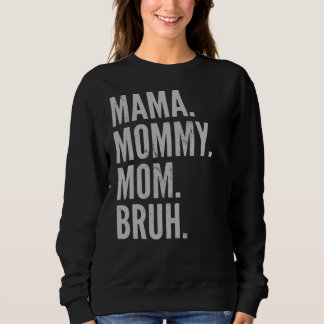 Mama Mummy Mum Bruh Light Autism Awareness Mothers Sweatshirt