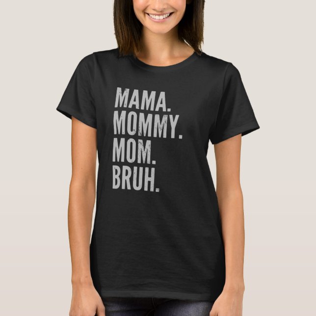 Mama Mummy Mum Bruh Light Autism Awareness Mothers T-Shirt (Front)