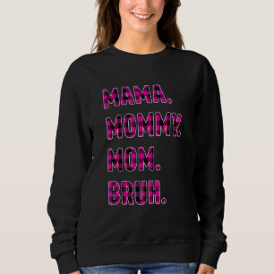 Mama Mummy Mum Bruh Mother's Day Buffalo Pink Plai Sweatshirt