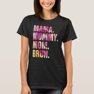 Mama Mummy Mum Bruh Mummy And Me Boy Mum Life Leo T-Shirt