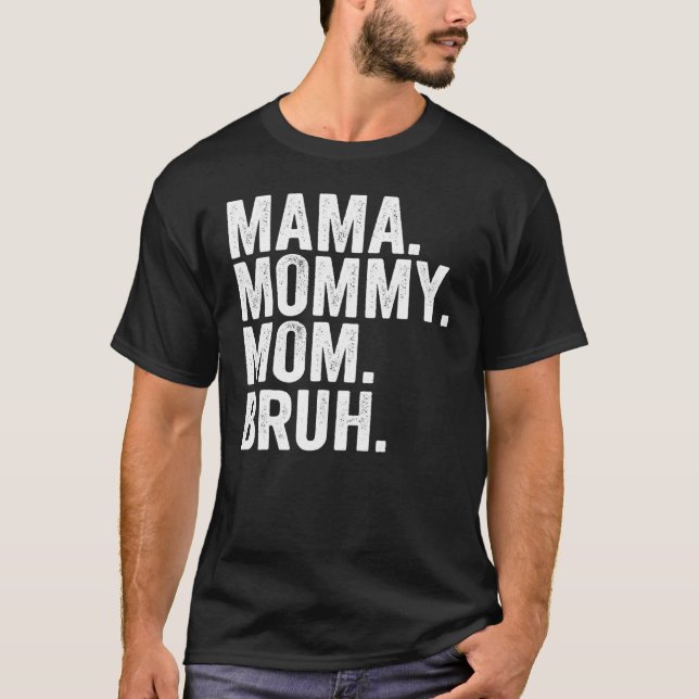 Mama Mummy Mum Bruh Mummy And Me  Girls Boy Mum Li T-Shirt (Front)