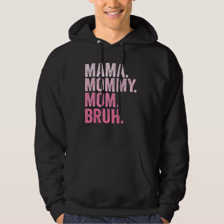 Mama Mummy Mum Bruh Mummy And Me Hoodie