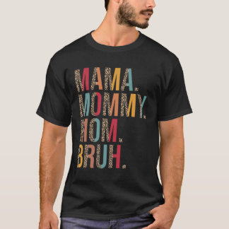 Mama Mummy Mum Bruh Mummy And Me Leopard Mother s  T-Shirt