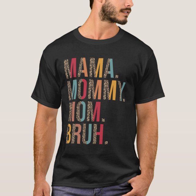 Mama Mummy Mum Bruh Mummy And Me Leopard Mother s  T-Shirt (Front)