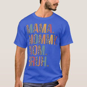 Mama Mummy Mum Bruh Mummy And Me Leopard Mothers D T-Shirt