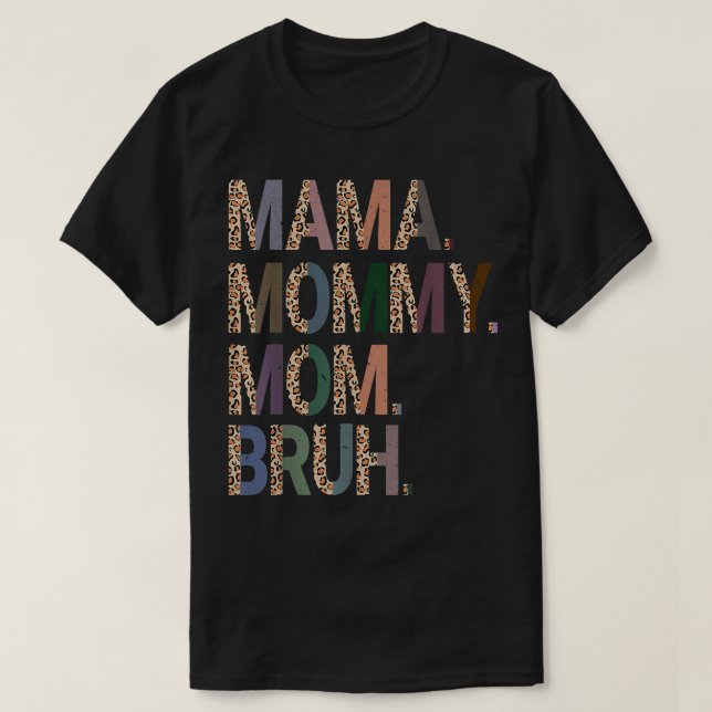 Mama Mummy Mum Bruh Mummy And Me Leopard Mother's  T-Shirt (Design Front)
