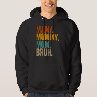 Mama Mummy Mum Bruh Mummy And Me  Mother's Day Hoodie