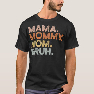 Mama Mummy Mum Bruh Mummy And Me Mum s For Womens  T-Shirt
