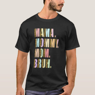 Mama Mummy Mum Bruh Mummy And Me Mum Women Mother' T-Shirt