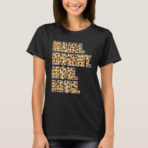 Mama Mummy Mum Bruh Mummy  Boy Mum Leopard T-Shirt