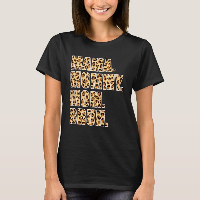 Mama Mummy Mum Bruh Mummy  Boy Mum Leopard T-Shirt (Front)