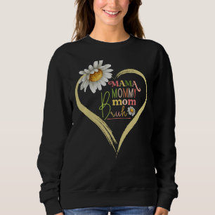 Mama Mummy Mum Bruh Mummy Flower Decoration 3 Sweatshirt