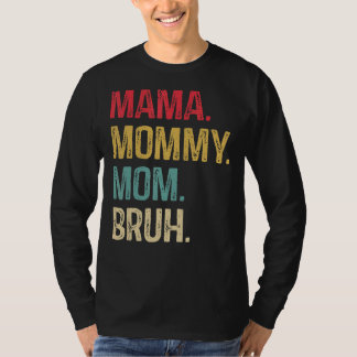 Mama Mummy Mum Bruh Mummy Vintage 2 T-Shirt