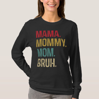 Mama Mummy Mum Bruh Mummy Vintage 2 T-Shirt