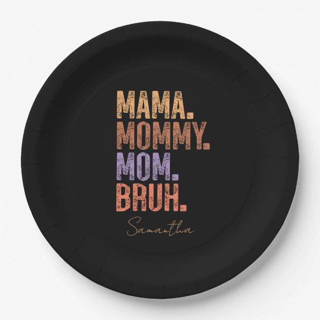 Mama. Mummy. Mum. Bruh Paper Plate (Front)