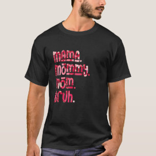 Mama Mummy Mum Bruh Pink Heart Mother's Day T-Shirt
