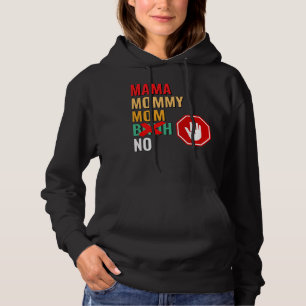 Mama Mummy Mum Bruh Respect Hoodie