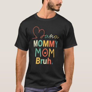 Mama Mummy Mum Bruh Retro Mummy And Me Funny Boy M T-Shirt