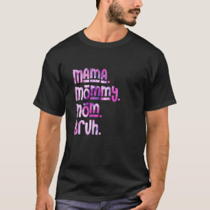 Mama Mummy Mum Bruh Tie Dye Mother's Day  1 T-Shirt