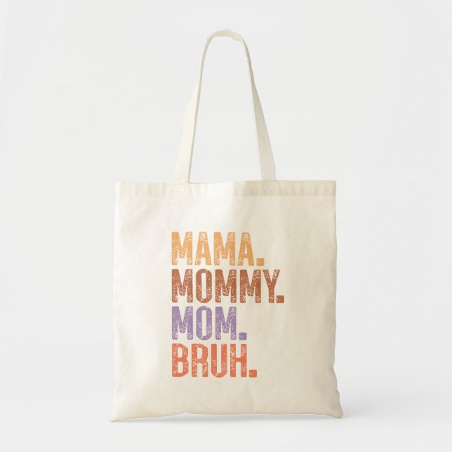 Mama. Mummy. Mum. Bruh Tote Bag (Front)