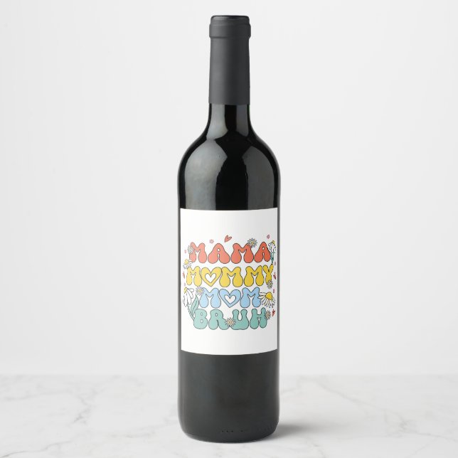 Mama Mummy Mum Bruh Wine Label (Front)