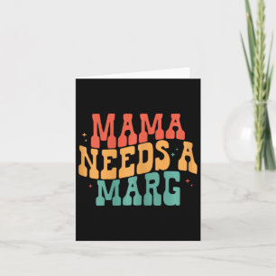 Mama Needs A Marg Funny Margarita Mum Cinco De May Card