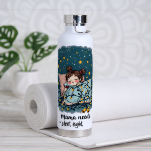 Mama Needs a Silent Night Water Bottle