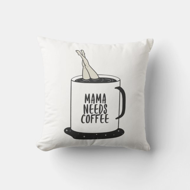 Mama Needs Coffee  Cushion (Front)