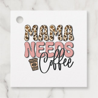 Mama Needs Coffee Favour Tags