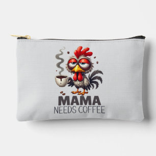 Mama Needs Coffee Overstimulated Funny Chicken Accessory Pouch