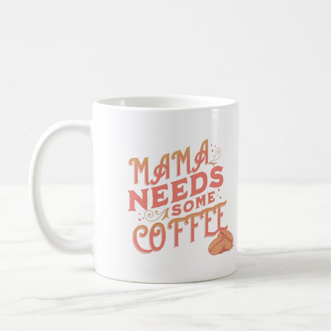 Mama Needs Coffee Pink Mother's Day Typography Mug (Left)