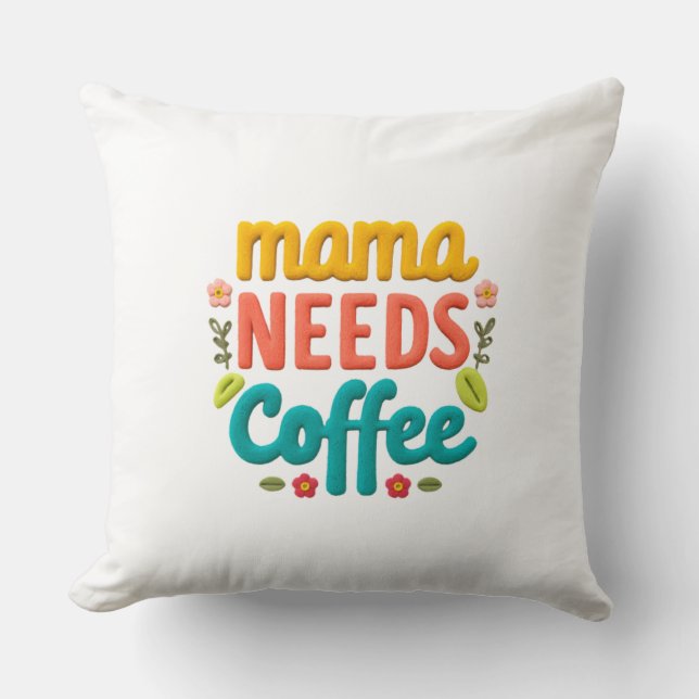 Mama Needs Coffee Text Illustration Cushion (Front)