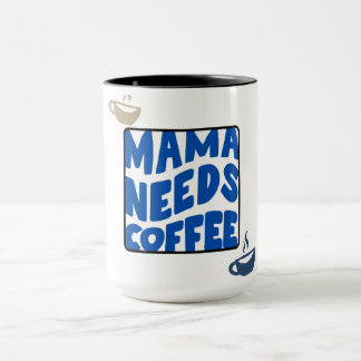 Mama Needs Coffee Typography Mug