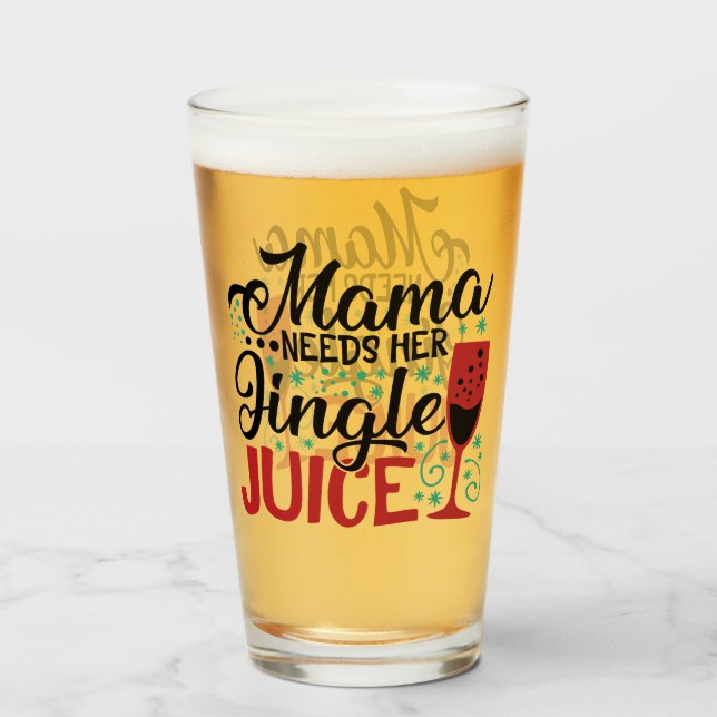 Mama Needs Her Jingle Juice | XMAS Drinking Humour Glass (Front Filled)