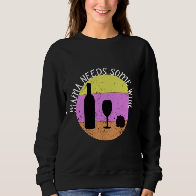 Mama Needs Some Wine Fitted Scoop  18 Sweatshirt (Front)