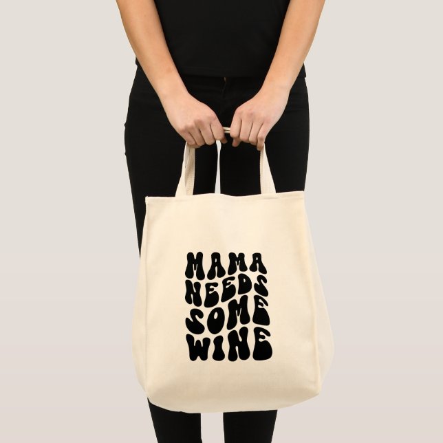 Mama Needs Some Wine Funny Alcohol Theme Tote Bag (Front (Product))